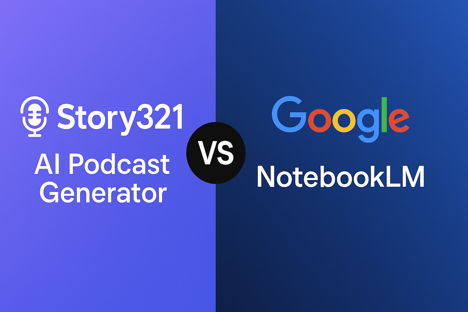 Story321 AI Podcast Generator ve Google NotebookLM: Hangisi Sizin İçin Doğru?
