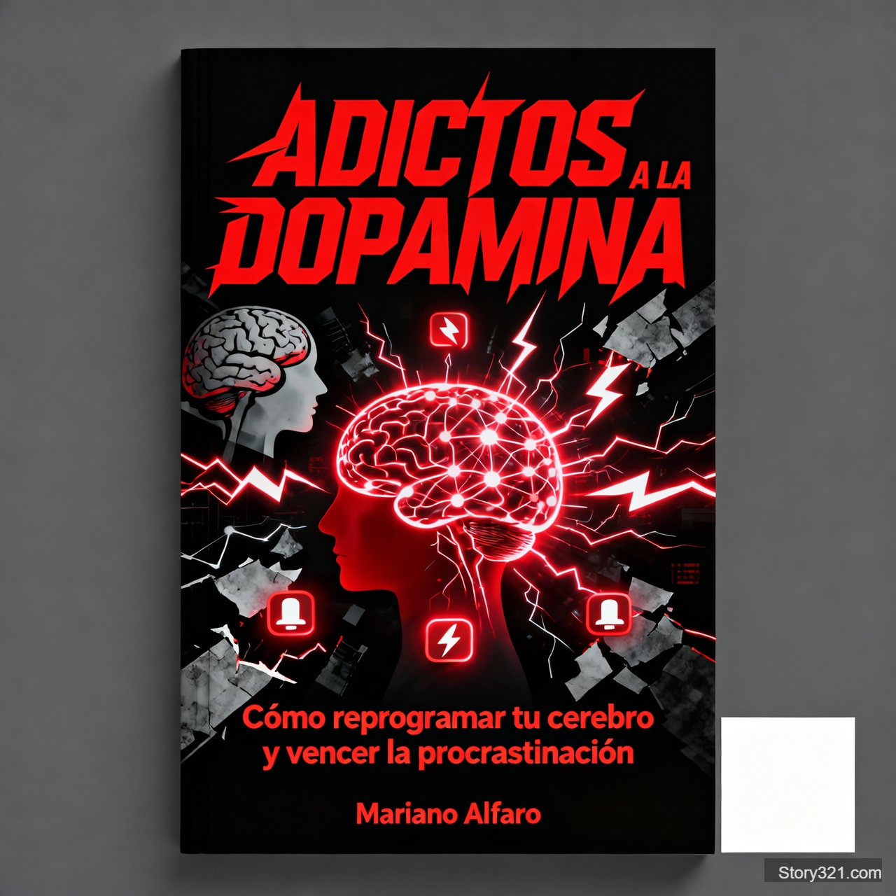 Portada vertical 1600x2560 px. Título grande arriba: “ADICTOS A LA DOPAMINA”. Estilo agresivo, moderno y brutalista. Fondo negro con detalles rojo intenso, alto contraste y tipografía sans serif geométrica. Temática: adicción digital, dopamina, procrastinación, control mental. Elementos abstractos: cerebro, impulsos eléctricos, redes neuronales, notificaciones. Sin personas. Subtítulo debajo: “Cómo reprogramar tu cerebro y vencer la procrastinación”. Espacio libre abajo a la derecha para foto futura. Parte inferior: “Mariano Alfaro”. Sensación de intensidad, poder y urgencia.
